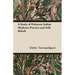 A Study of Delaware Indian Medicine Practice and Folk Beliefs
