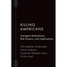 Killing Americans: Insurgent Motivations, Risk Factors, and Implications