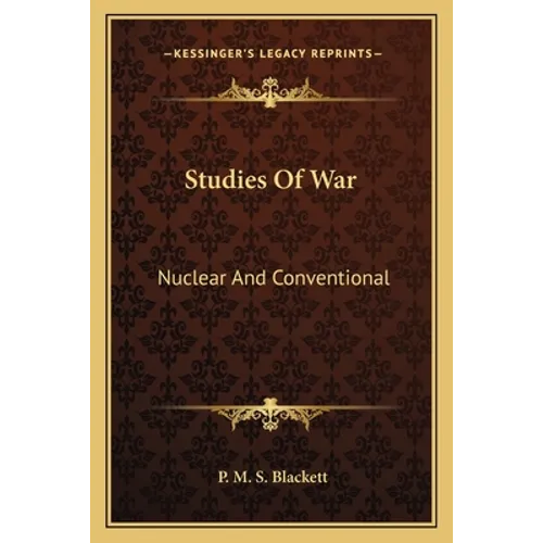 Studies Of War: Nuclear And Conventional