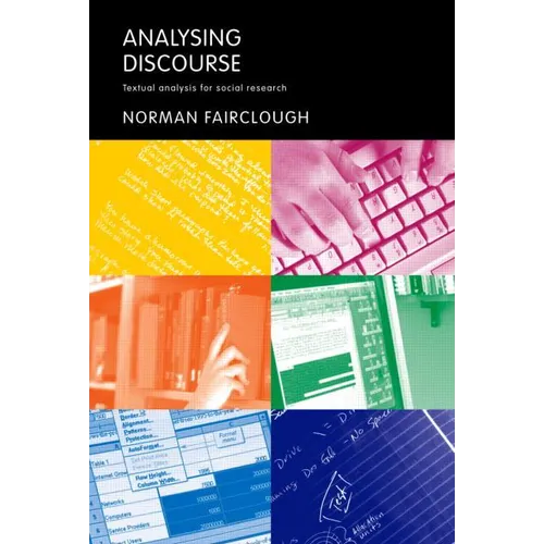 Analysing Discourse: Textual Analysis for Social Research