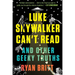 Luke Skywalker Can't Read: And Other Geeky Truths