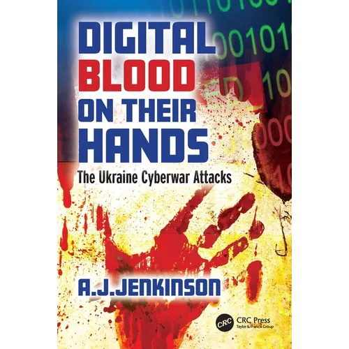 Digital Blood on Their Hands: The Ukraine Cyberwar Attacks