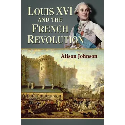 Louis XVI and the French Revolution