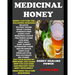 Medicinal Honey: Honey Healing Power