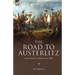 The Road to Austerlitz: Napoleon's Campaign of 1805