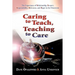Caring to Teach, Teaching to Care: The Importance of Relationship, Respect, Responsibility, Relevance, and Rigor in the Classroom