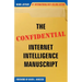 The Confidential Internet Intelligence Manuscript