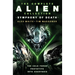 The Complete Alien Collection: Symphony of Death (the Cold Forge, Prototype, Into Charybdis)