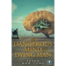 The Dangerous Mind of a Dying Man