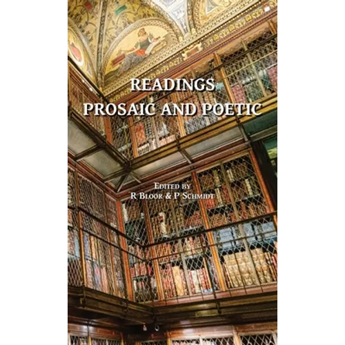 Readings Prosaic and Poetic