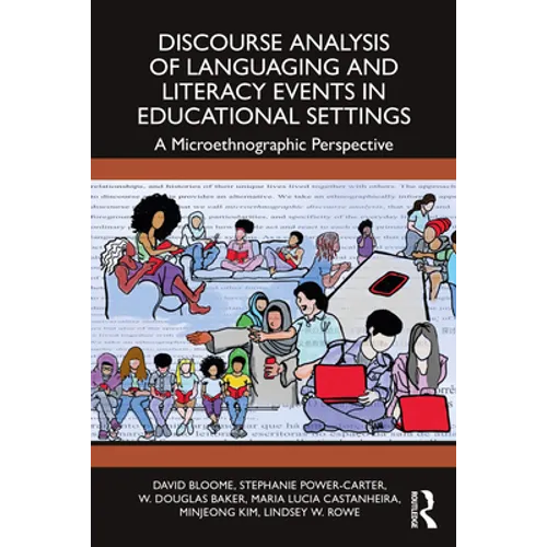 Discourse Analysis of Languaging and Literacy Events in Educational Settings: A Microethnographic Perspective