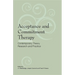 Acceptance and Commitment Therapy: Contemporary Theory, Research and Practice
