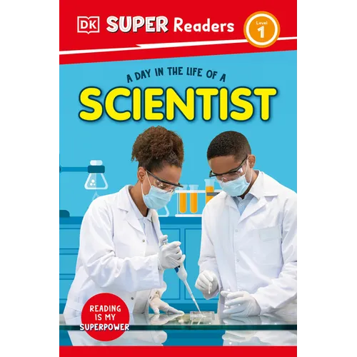 DK Super Readers Level 1 a Day in the Life of a Scientist