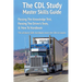 The CDL Study Master Skills Guide: Passing The Knowledge Test, Passing The Driver's Tests & 'How To' Handbook