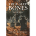 Troubled Bones: Emotional Recovery From Dead People You Hate