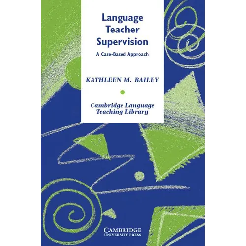 Language Teacher Supervision: A Case-Based Approach