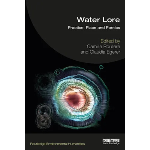 Water Lore: Practice, Place and Poetics