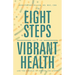 The Eight Steps to Vibrant Health: And the Miracle of Moving the Lymph