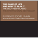 The Game of Life and How to Play It: The Self-Help Classic