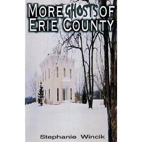 More Ghosts of Erie County