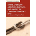 Native American Adoption, Captivity, and Slavery in Changing Contexts