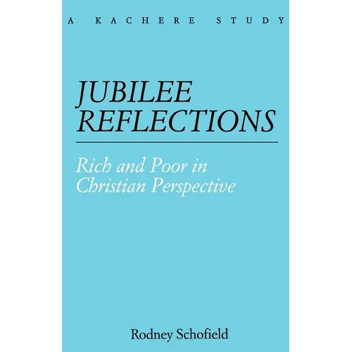 Jubilee Reflections. Rich and Poor in Christian Perspective