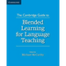 The Cambridge Guide to Blended Learning for Language Teaching