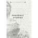 Pandemic Stories