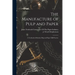 The Manufacture of Pulp and Paper: A Textbook of Modern Pulp and Paper Mill Practice