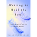 Writing to Heal the Soul: Transforming Grief and Loss Through Writing