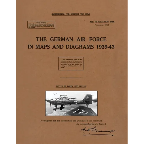 The German Air Force in Maps and Diagrams 1939-43