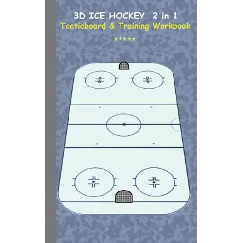 3D Ice Hockey 2 in 1 Tacticboard and Training Book: Tactics/strategies/drills for trainer/coaches, notebook, training, exercise, exercises, drills, pr