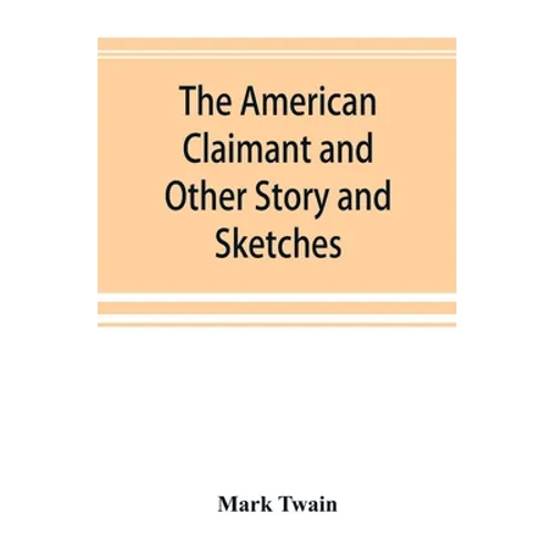 The American Claimant and Other Story and Sketches