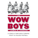 The Wow Boys: A Coach, a Team, and a Turning Point in College Football