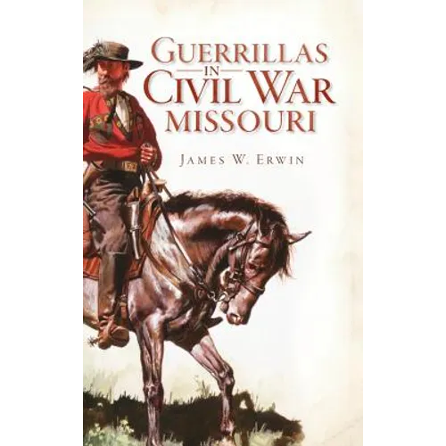 Guerillas in Civil War Missouri