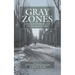 Gray Zones: Ambiguity and Compromise in the Holocaust and Its Aftermath