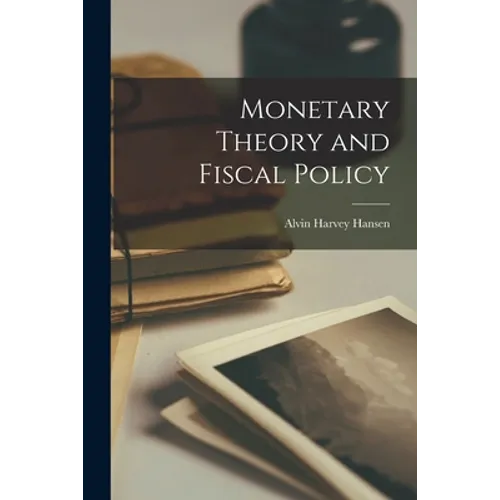 Monetary Theory and Fiscal Policy