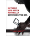 Is There Life After Football?: Surviving the NFL