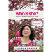 Who Is She?: A Late Bloomer's Survival Guide