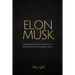 Elon Musk: The Business & Life Lessons Of A Modern Day Renaissance Man