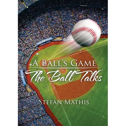 A Ball's Game: The Ball Talks
