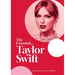 The Essential...Taylor Swift: Her Complete, Beautifully Illustrated Story
