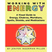 Working With Energy: A Visual Guide to Energy, Chakras, Meridians, Spells, Shields & Meditations