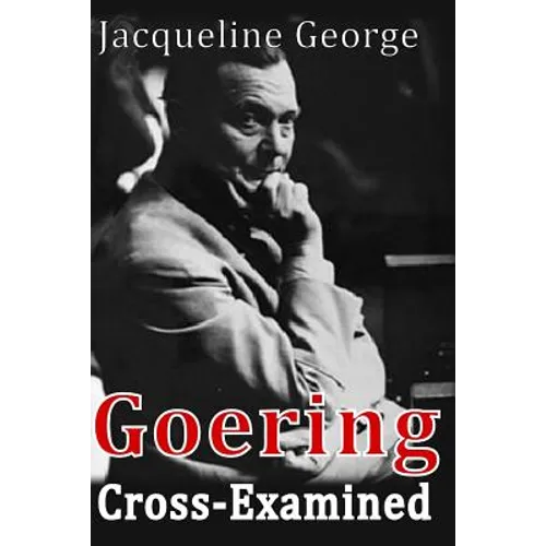 Goering Cross-Examined