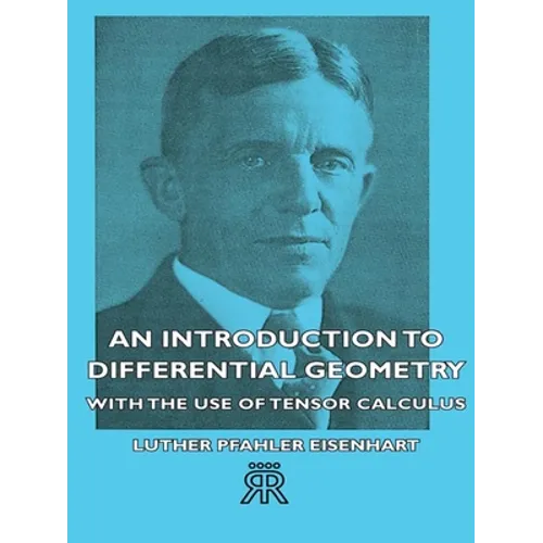 An Introduction to Differential Geometry - With the Use of Tensor Calculus