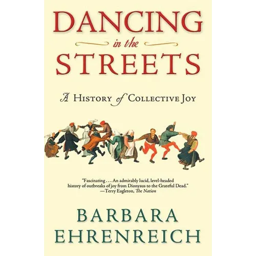 Dancing in the Streets: A History of Collective Joy