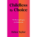 Childless by Choice: The Meaning & Legacy of a Childfree Life
