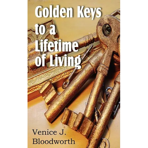 Golden Keys to a Lifetime of Living