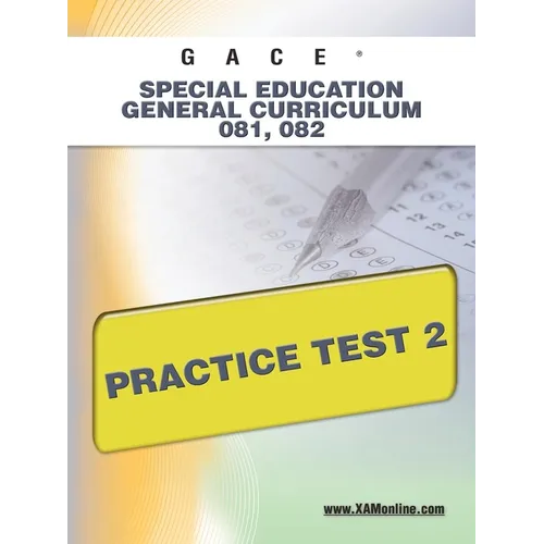 Gace Special Education General Curriculum 081, 082 Practice Test 2