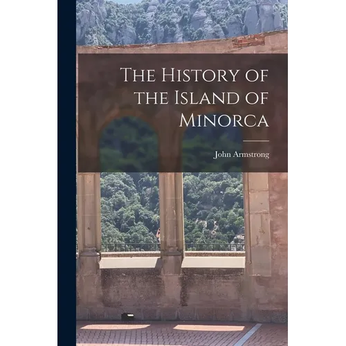 The History of the Island of Minorca